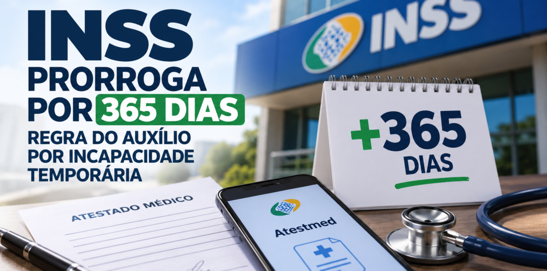 INSS: Prorrogação por 365 Dias